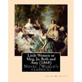 Little Women or Meg, Jo, Beth and Amy (1868), by Louisa M. Alcott - Paperback