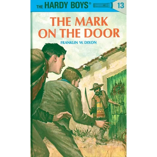 Hardy Boys 13: The Mark on the Door - Hardcover