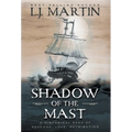 Shadow of the Mast - Hardcover