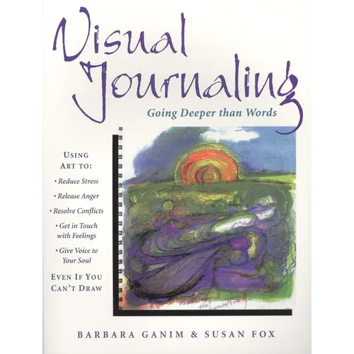 Visual Journaling: Going Deeper Than Words - Paperback