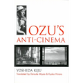 Ozu's Anti-Cinema: Volume 49 - Paperback