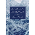 A Mandaic Dictionary - Hardcover