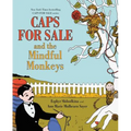 Caps for Sale and the Mindful Monkeys - Hardcover