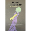 Sea of Tranquility: A Literary Anthology - Paperback