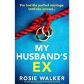 My Husband's Ex: A totally addictive psychological thriller packed with twists! - Paperback