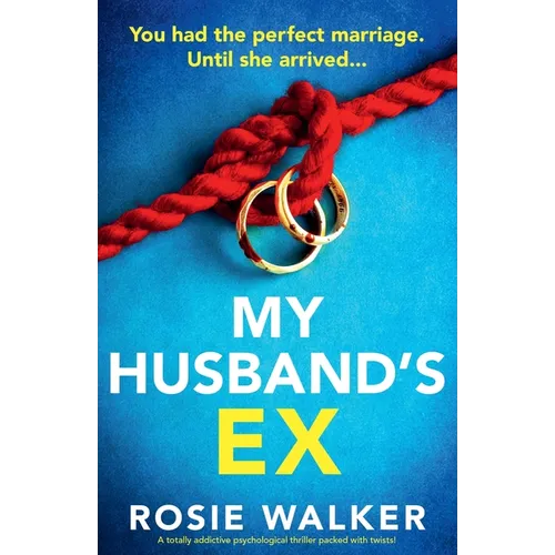 My Husband's Ex: A totally addictive psychological thriller packed with twists! - Paperback