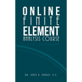 Online Finite Element Analysis Course - Hardcover