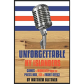 Unforgettable NY Islanders: Games & Moments from the Press Box, Ice & Front Office - Paperback