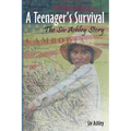 A Teenager's Survival the Siv Ashley Story - Paperback