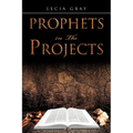 Prophets In The Projects - Paperback