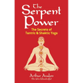The Serpent Power: The Secrets of Tantric and Shaktic Yoga - Paperback