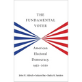 The Fundamental Voter: American Electoral Democracy, 1952-2020 - Paperback