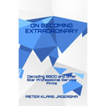 On Becoming Extraordinary: Decoding BBDO and other Star Professional Service Firms - Paperback