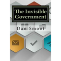 The Invisible Government - Paperback