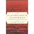 The Playwright's Guidebook: An Insightful Primer on the Art of Dramatic Writing - Paperback