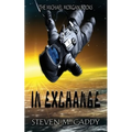 In Exchange: A Kids Sci-fi Adventure - Paperback