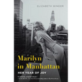 Marilyn in Manhattan: Her Year of Joy - Paperback