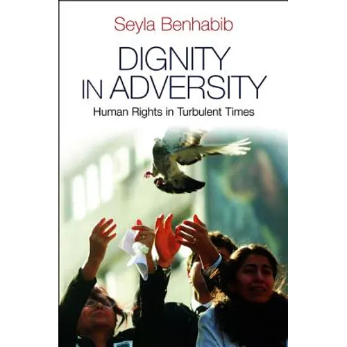 Dignity in Adversity: Human Rights in Troubled Times - Paperback