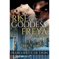 Rise of the Goddess Freya: New York - Paperback