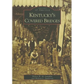 Kentucky's Covered Bridges - Paperback