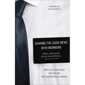 Sharing the Good News with Mormons: Practical Strategies for Getting the Conversation Started - Paperback