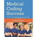 Medical Coding Success: Master the Key Vocabulary of the Medical Coding Course and Exams - Paperback