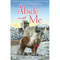 Abide With Me: A Sister Agatha and Father Selwyn Mystery - Paperback