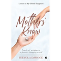 Mothers' Know: Letters to My Global Daughters - Paperback