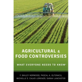 Agricultural and Food Controversies: What Everyone Needs to Know(r) - Paperback