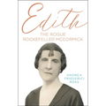 Edith: The Rogue Rockefeller McCormick - Hardcover