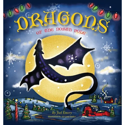 Dragons of the North Pole - Hardcover