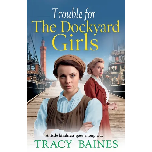 Trouble for The Dockyard Girls - Paperback