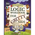 An Intermediate Logic Workbook for Gritty Kids: Spatial Reasoning, Math Puzzles, Word Games, Logic Problems, Focus Activities, Two-Player Games. (Deve - Paperback