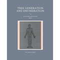 Tree generation and enumeration: An extended model in graph theory - Paperback