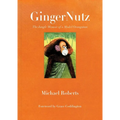 Gingernutz: The Jungle Memoir of a Model Orangutan - Hardcover