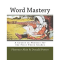 Word Mastery: A Course in Phonics for the First Three Grades - Paperback