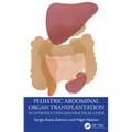 Pediatric Abdominal Organ Transplantation: An Introduction and Practical guide - Paperback