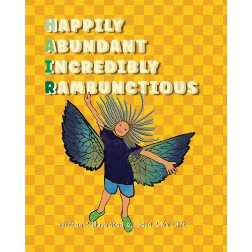 Happily Abundant Incredibly Rambunctious - Paperback