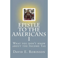 Epistle to the Americans I: What you don't know about the Income Tax - Paperback