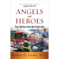 Angels and Heroes: True Stories from the Front Line - Paperback