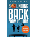 Bouncing Back from Failure: By a Kid for Kids - Paperback