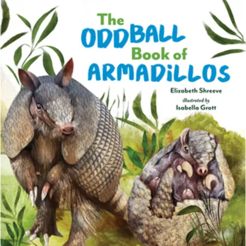 The Oddball Book of Armadillos - Hardcover
