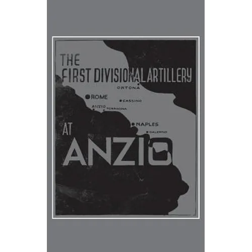 The First Divisional Artillery, Anzio 1944 - Paperback