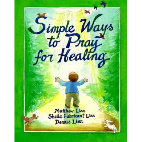 Simple Ways to Pray for Healing - Paperback