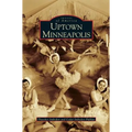 Uptown Minneapolis - Hardcover