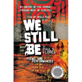 We Still Be: Poems and Performances - Paperback