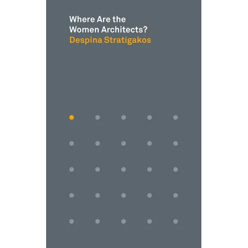Where Are the Women Architects? - Paperback