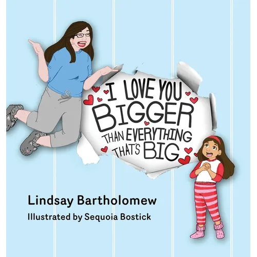 I Love You Bigger Than Everything That's Big - Hardcover