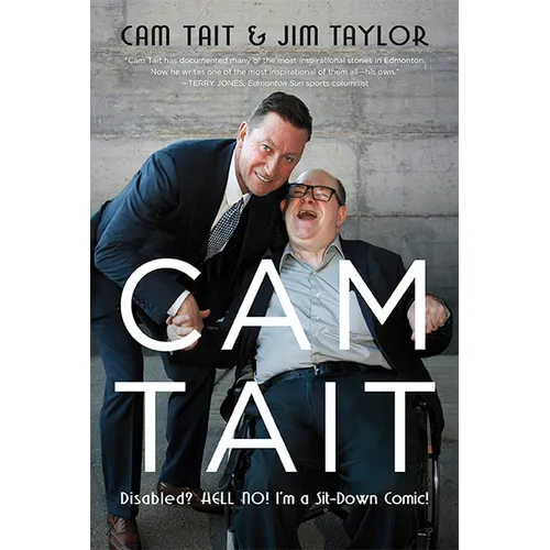 CAM Tait: Disabled? Hell No! I'm a Sit-Down Comic! - Paperback