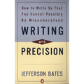 Writing with Precision: How to Write So That You Cannot Possibly Be Misunderstood - Paperback